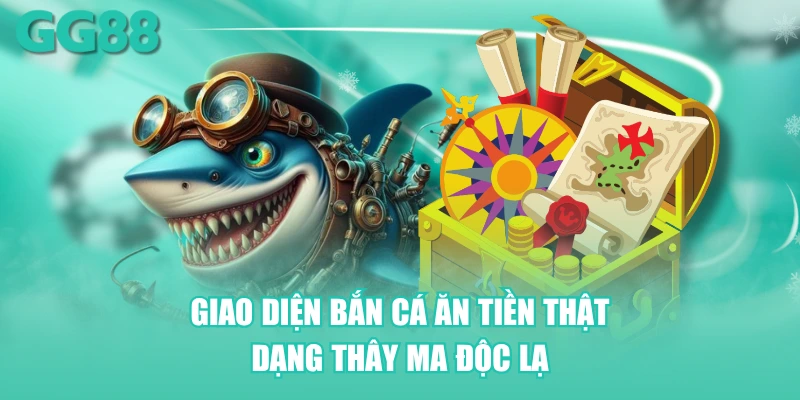 Giao diện bắn cá ăn tiền thật dạng thây ma độc lạ